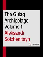 The Gulag Archipelago, Volume 1